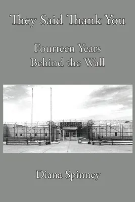 Czternaście lat za murem: Powiedzieli dziękuję - Fourteen Years Behind the Wall: They Said Thank You