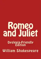 ROMEO I JULIETL WYDANIE PRZYJAZNE OSOBOM Z DYSLEKSJĄ - ROMEO AND JULIETL DYSLEXIA FRIENDLY EDIT