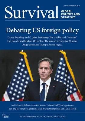 Przetrwanie sierpień-wrzesień 2021: Debata o naszej polityce zagranicznej - Survival August-September 2021: Debating Us Foreign Policy