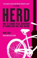 Stado: Jak zmienić masowe zachowania, wykorzystując naszą prawdziwą naturę? - Herd: How to Change Mass Behaviour by Harnessing Our True Nature