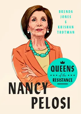 Królowe ruchu oporu: Nancy Pelosi: Biografia - Queens of the Resistance: Nancy Pelosi: A Biography