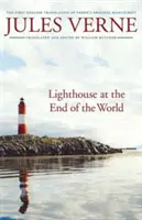 Latarnia morska na końcu świata: Pierwsze angielskie tłumaczenie oryginalnego rękopisu Verne'a - Lighthouse at the End of the World: The First English Translation of Verne's Original Manuscript