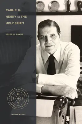 Carl F. H. Henry o Duchu Świętym - Carl F. H. Henry on the Holy Spirit