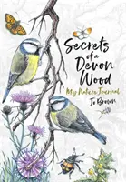 Sekrety Devon Wood - Mój dziennik natury - Secrets of a Devon Wood - My Nature Journal