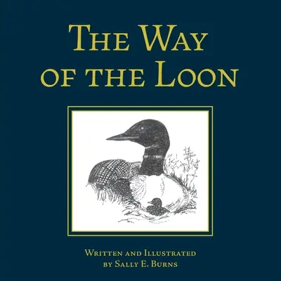 The Way of the Loon: Opowieść z lasu borealnego - The Way of the Loon: A Tale from the Boreal Forest