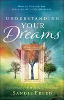 Zrozumieć swoje sny: Jak odblokować znaczenie Bożych przesłań - Understanding Your Dreams: How to Unlock the Meaning of God's Messages