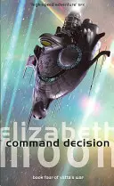 Decyzja dowództwa - Wojna Vatty: Księga czwarta - Command Decision - Vatta's War: Book Four