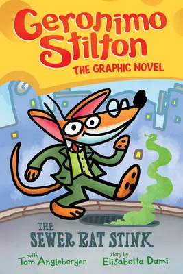 Smród szczura kanalizacyjnego (Geronimo Stilton Graphic Novel #1), 1 - The Sewer Rat Stink (Geronimo Stilton Graphic Novel #1), 1