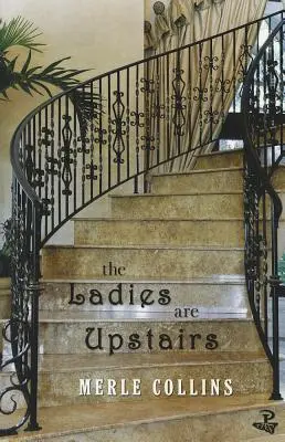 Panie są na górze: Zbiór opowiadań - The Ladies Are Upstairs: A Collection of Stories