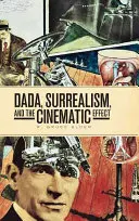 Dadaizm, surrealizm i efekt kinowy - Dada, Surrealism, and the Cinematic Effect