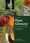 The Kew Plant Glossary: Ilustrowany słownik terminów roślinnych - wydanie drugie - The Kew Plant Glossary: An Illustrated Dictionary of Plant Terms - Second Edition