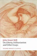 O wolności, utylitaryzmie i innych esejach - On Liberty, Utilitarianism and Other Essays