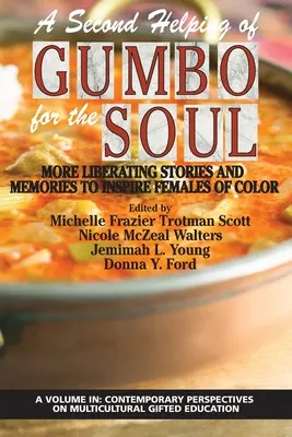 A Second Helping of Gumbo for the Soul: Więcej wyzwalających historii i wspomnień inspirujących kolorowe kobiety - A Second Helping of Gumbo for the Soul: More Liberating Stories and Memories to Inspire Females of Color