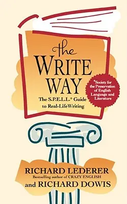 The Write Way: Przewodnik po poprawnej gramatyce i słownictwie - The Write Way: The Spell Guide to Good Grammar and Usage