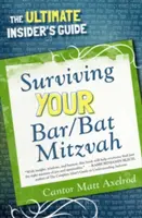 Przetrwać Bar/Bat Mitzvah: Przewodnik dla wtajemniczonych - Surviving Your Bar/Bat Mitzvah: The Ultimate Insider's Guide