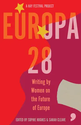 Europa28 - Kobiety piszą o przyszłości Europy - Europa28 - Writing by Women on the Future of Europe