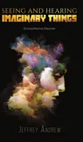 Widzieć i słyszeć rzeczy wyimaginowane - Seeing and Hearing Imaginary Things