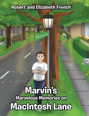 Cudowne wspomnienia Marvina z MacIntosh Lane - Marvin's Marvelous Memories on MacIntosh Lane