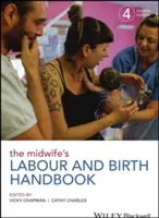 Podręcznik położnej dotyczący porodu i narodzin - The Midwife's Labour and Birth Handbook