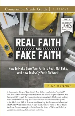 Prawdziwa wiara a fałszywa wiara - poradnik do studiowania - Real Faith vs. Fake Faith Study Guide
