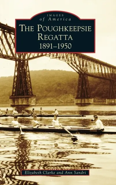 Regaty w Poughkeepsie: 1891-1950 - Poughkeepsie Regatta: 1891-1950