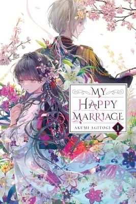 Moje szczęśliwe małżeństwo, Vol. 1 (Light Novel) - My Happy Marriage, Vol. 1 (Light Novel)