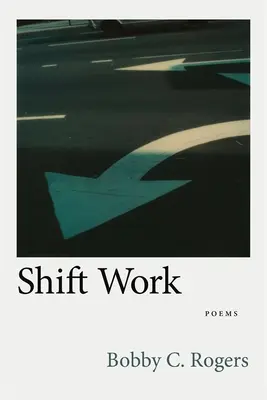 Praca zmianowa: Wiersze - Shift Work: Poems