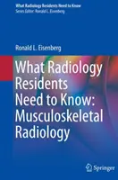 Co powinni wiedzieć rezydenci radiologii: Radiologia układu mięśniowo-szkieletowego - What Radiology Residents Need to Know: Musculoskeletal Radiology