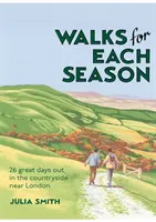 Spacery na każdą porę roku - 26 wspaniałych dni na wsi w pobliżu Londynu - Walks for Each Season - 26 great days out in the countryside near London