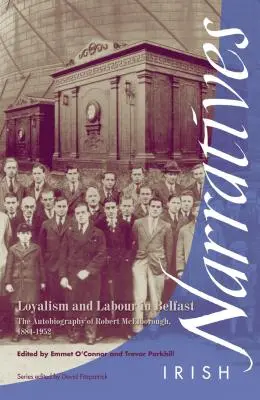 Lojalizm i praca w Belfaście: Autobiografia Roberta McElborough 1884-1952 - Loyalism and Labour in Belfast: The Autobiography of Robert McElborough 1884-1952