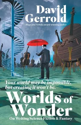 Worlds of Wonder: O pisaniu science fiction i fantasy - Worlds of Wonder: On Writing Science Fiction & Fantasy