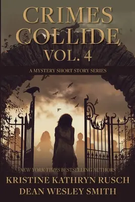 Crimes Collide, Vol. 4: A Mystery Short Story Series