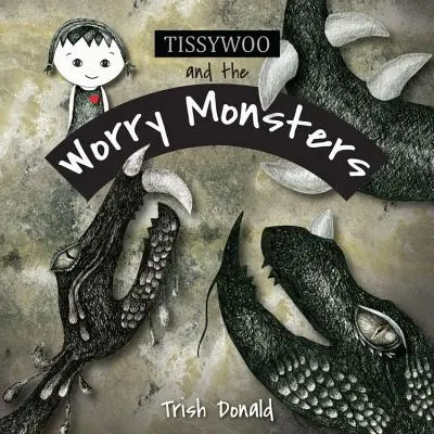 Tissywoo i potwory zmartwień - Tissywoo and the Worry Monsters