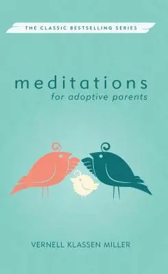 Medytacje dla rodziców adopcyjnych, poprawione - Meditations for Adoptive Parents, Revised