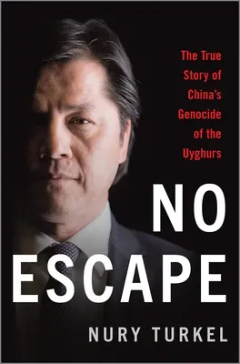 Nie ma ucieczki: Prawdziwa historia chińskiego ludobójstwa Ujgurów - No Escape: The True Story of China's Genocide of the Uyghurs