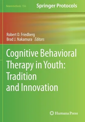 Terapia poznawczo-behawioralna młodzieży: Tradycja i innowacja - Cognitive Behavioral Therapy in Youth: Tradition and Innovation