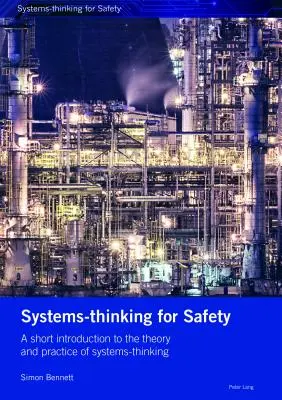 Systems-Thinking for Safety: Krótkie wprowadzenie do teorii i praktyki myślenia systemowego. - Systems-Thinking for Safety: A Short Introduction to the Theory and Practice of Systems-Thinking.