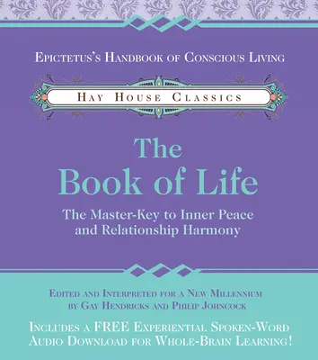 Księga życia: Klucz do wewnętrznego spokoju i harmonii w związku - The Book of Life: The Master-Key to Inner Peace and Relationship Harmony