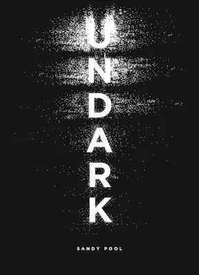 Undark: Oratorium - Undark: An Oratorio