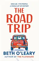 Road Trip - całkowicie rozgrzewająca serce i radosna powieść autora The Flatshare - Road Trip - The utterly heart-warming and joyful novel from the author of The Flatshare