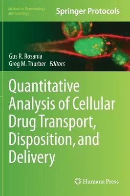 Ilościowa analiza komórkowego transportu, dystrybucji i dostarczania leków - Quantitative Analysis of Cellular Drug Transport, Disposition, and Delivery