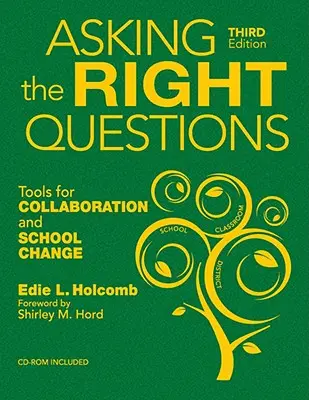 Zadawanie właściwych pytań - narzędzia do współpracy i zmian w szkole - Asking the Right Questions - Tools for Collaboration and School Change