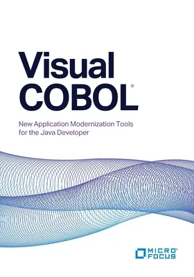 Visual COBOL: Nowe narzędzia modernizacji aplikacji dla programistów Java - Visual COBOL: New Application Modernization Tools for the Java Developer