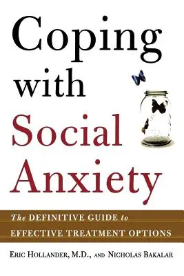 Radzenie sobie z lękiem społecznym: Ostateczny przewodnik po skutecznych opcjach leczenia - Coping with Social Anxiety: The Definitive Guide to Effective Treatment Options