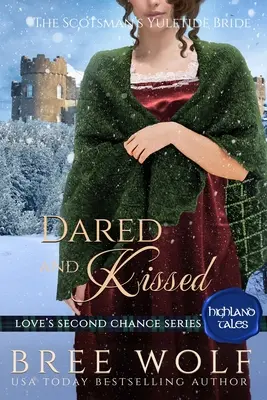 Dared & Kissed: The Scotsman's Yuletide Bride