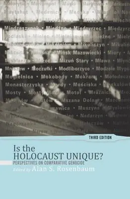 Czy Holokaust jest wyjątkowy: perspektywy porównawcze ludobójstwa - Is the Holocaust Unique?: Perspectives on Comparative Genocide