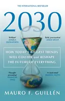 2030 - Jak dzisiejsze największe trendy zderzą się i przekształcą przyszłość wszystkiego - 2030 - How Today's Biggest Trends Will Collide and Reshape the Future of Everything