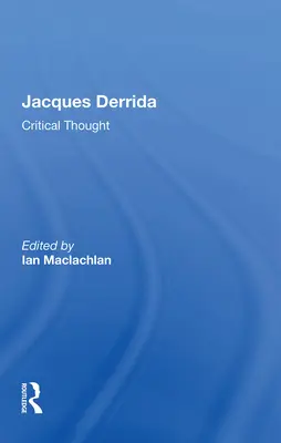 Jacques Derrida: Myśl krytyczna - Jacques Derrida: Critical Thought