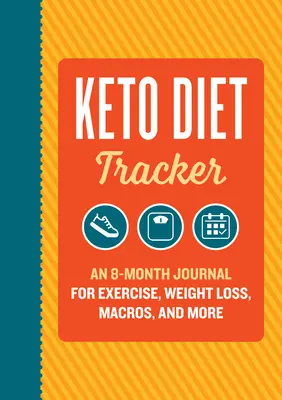 Keto Diet Tracker: 8-miesięczny dziennik ćwiczeń, utraty wagi, makr i nie tylko - Keto Diet Tracker: An 8-Month Journal for Exercise, Weight Loss, Macros, and More