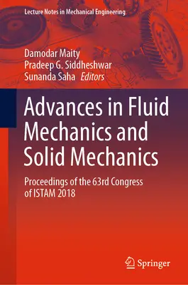 Postępy w mechanice płynów i mechanice ciała stałego: Materiały z 63. kongresu Istam 2018 - Advances in Fluid Mechanics and Solid Mechanics: Proceedings of the 63rd Congress of Istam 2018